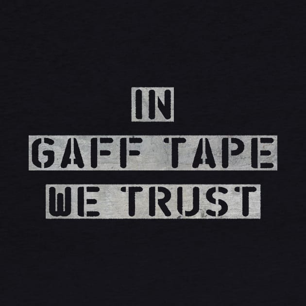 In Gaff Tape We Trust by TheatreThoughts